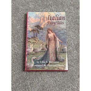 Italian Fairy Tales Lilia E Romano Howard Davie Illustrated Hardcover 1999 ISBN